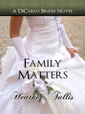 cover image of Family Matters (DiCarlo Brides book 4)